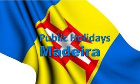 Madeira Public Holidays